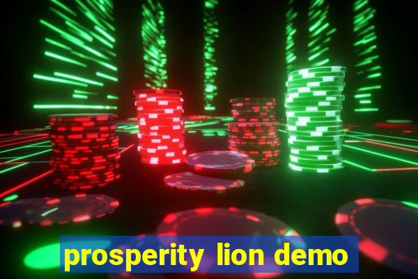 prosperity lion demo